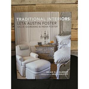 Traditional Interiors: Leta Austin Foster, Sallie Giordano & India Foster HC